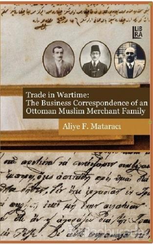Trade in Wartime: %15 indirimli Aliye F. Mataracı