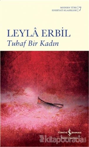 Tuhaf Bir Kadın (Ciltli) Leylâ Erbil