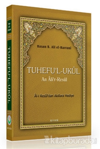 Tuhefu'l-Ukul an Ali'r-Resul Hasan B. Ali el-Harrani