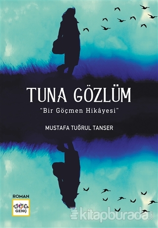 Tuna Gözlüm Mustafa Tuğrul Tanser