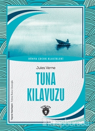 Tuna Kılavuzu - Dünya Çocuk Klasikleri Jules Verne