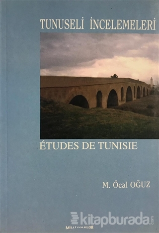 Tunuseli İncelemeleri M. Öcal Oğuz