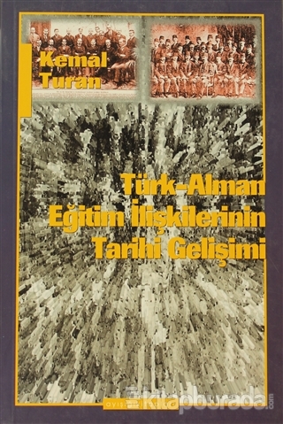 Türk-Alman Eğitim İlişkilerinin Tarihi Gelişimi Kemal Turan