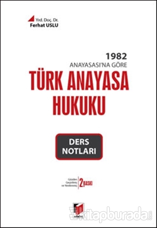 1982 Anayasasına Göre Türk Anayasa Hukuku %15 indirimli Ferhat Uslu