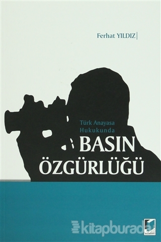 Türk Anayasa Hukukunda Basın Özgürlüğü