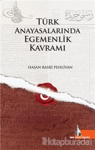 Türk Anayasalarında Egemenlik Kavramı (Ciltli)