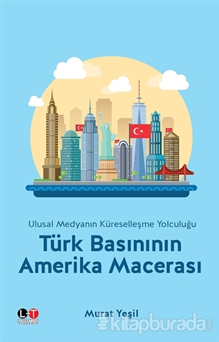 Türk Basınının Amerika Macerası