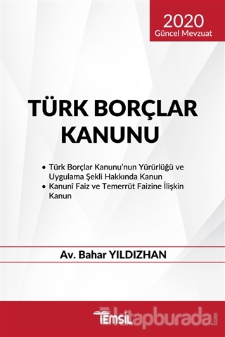 Türk Borçlar Kanunu (2020 Güncel Mevzuat) Bahar Yıldızhan