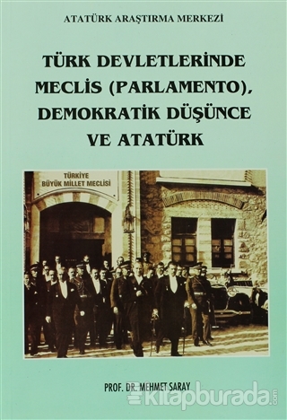 Türk Devletlerinde Meclis (Parlamento),Demokratik Düşünce ve Atatürk M