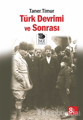 Türk Devrimi ve Sonrası %15 indirimli Taner Timur