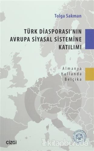 Türk Diyasporası'nın Avrupa Siyasal Sistemine Katılımı Tolga Sakman