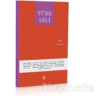 Türk Dili Dil ve Edebiyat Dergisi Sayı: 812 Ağustos 2019 Kolektif