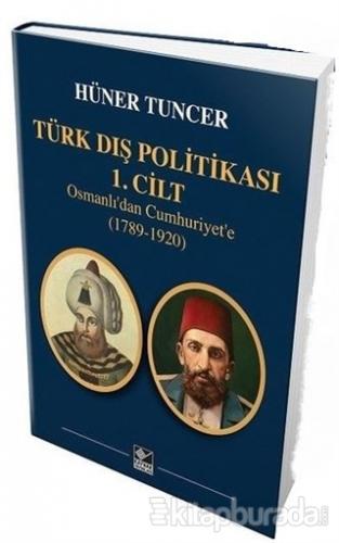 Türk Dış Politikası 1.Cilt (Ciltli) Hüner Tuncer