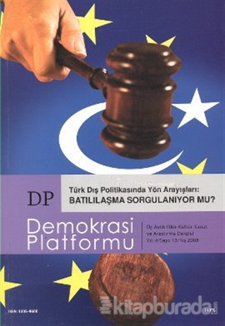 Türk Dış Politikasında Yön Arayışları: Batılılaşma Sorgulanıyor mu? - Demokrasi Platformu Sayı: 13