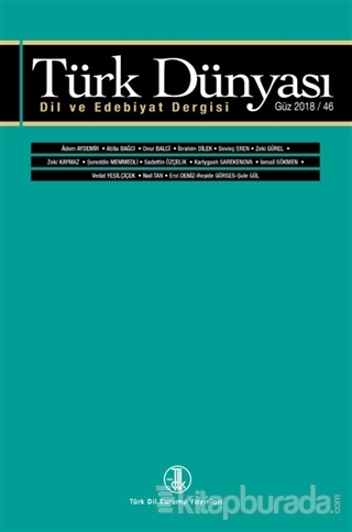 Türk Dünyası Dil ve Edebiyat Dergisi: Güz 2018/ 46. Sayı 2018 Kolektif