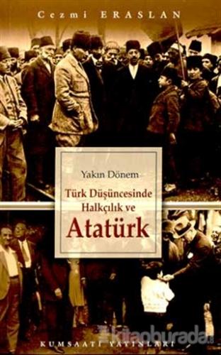 Türk Düşüncesinde Halkçılık ve Atatürk Cezmi Eraslan