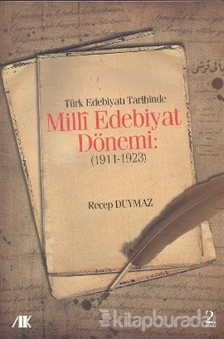 Türk Edebiyat Tarihinde Milli Edebiyat Dönemi (1911 - 1923)