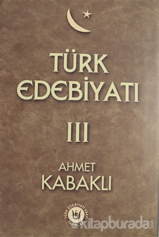 Türk Edebiyatı Cilt: 3 Ahmet Kabaklı