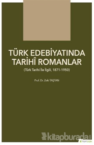 Türk Edebiyatında Tarihi Romanlar Zeki Taştan