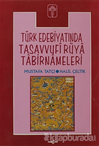 Türk Edebiyatında Tasavvufi Rüya Tabirnameleri (3.hm) Mustafa Tatçı