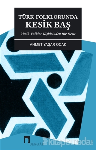 Türk Folklorunda Kesik Baş