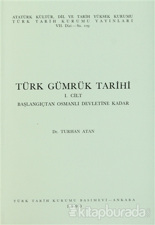 Türk Gümrük Tarihi 1. Cilt Turhan Atan