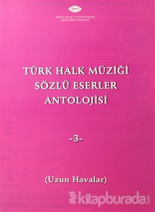 Türk Halk Müziği Sözlü Eserler Antolojisi - 3 Kolektif