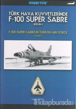 Türk Hava Kuvvetlerinde F-100 Super Sabre Bölüm 1