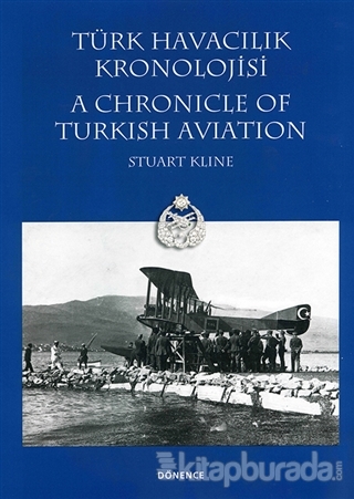 Türk Havacılık Kronolojisi (Ciltli) Stuart Kline