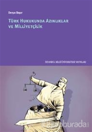 Türk Hukukunda Azınlıklar ve Milliyetçilik Derya Bayır