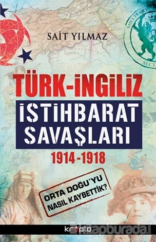 Türk - İngiliz İstihbarat Savaşları Sait Yılmaz