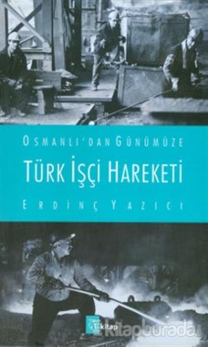 Türk İşçi Hareketi Erdinç Yazıcı