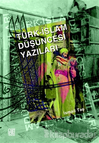 Türk - İslam Düşüncesi Yazıları