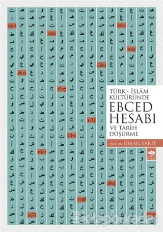 Türk-İslam Kültüründe Ebced Hesabı ve Tarih Düşürme