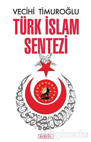 Türk İslam Sentezi Vecihi Timuroğlu