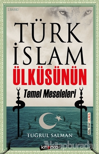 Türk İslam Ülküsünün Temel Meseleleri %15 indirimli Tuğrul Salman