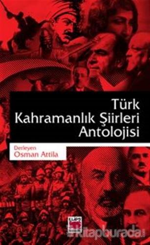 Türk Kahramanlık Şiirleri Antolojisi %15 indirimli Kolektif