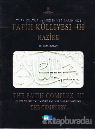 Türk Kültür ve Medeniyet Tarihinde Fatih Külliyesi 1 / In The History of Turkish Culture and Civilization The Fatih Complex 1 (Ciltli)
