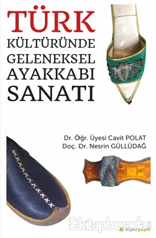 Türk Kültüründe Geleneksel Ayakkabı Sanatı Cavit Polat