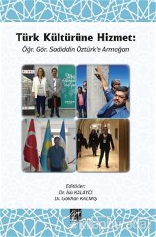 Türk Kültürüne HizmetÖğr. Gör. Sadiddin Öztürk'e Armağan