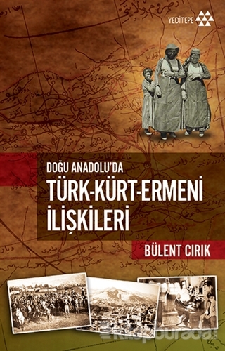 Doğu Anadolu'da Türk Kürt Ermeni İlişkileri %15 indirimli Bülent Cırık