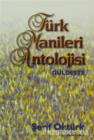Türk Manileri Antolojisi Güldeste