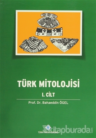 Türk Mitolojisi 1. Cilt