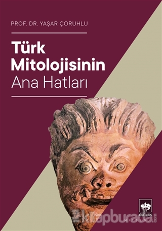 Türk Mitolojisinin Ana Hatları