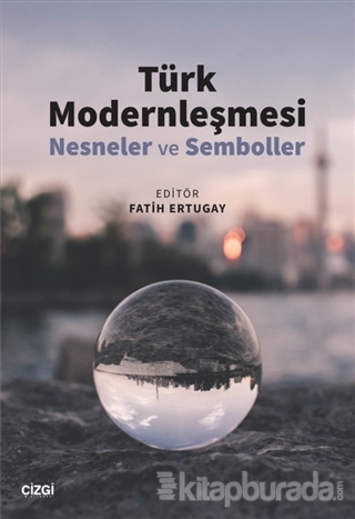 Türk Modernleşmesi Fatih Ertugay