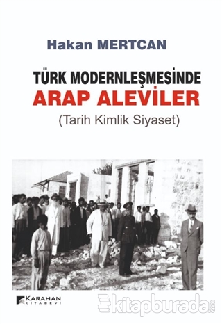 Türk Modernleşmesinde Arap Aleviler