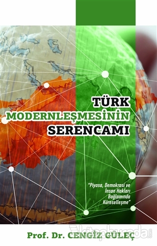 Türk Modernleşmesinin Serencamı Cengiz Güleç