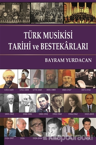 Türk Musikisi Tarihi ve Bestekarları Bayram Yurdacan