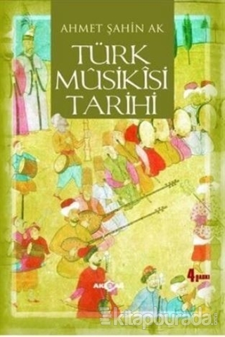 Türk Musikisi Tarihi Ahmet Şahin Ak
