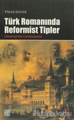 Türk Romanında Reformist Tipler